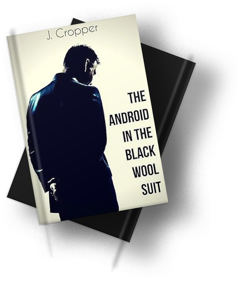 A book cover with the title of the android in the black wool suit.